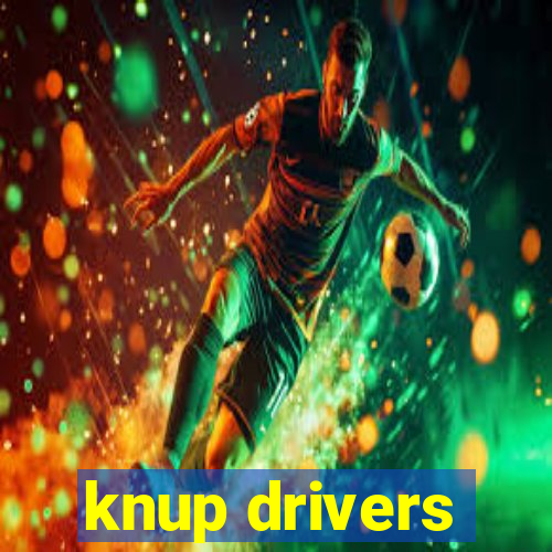 knup drivers